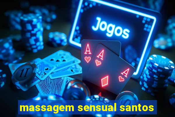 massagem sensual santos